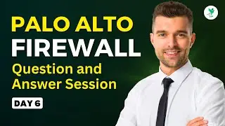 Palo Alto Firewall Training | Batch Day 06 Session Q&A
