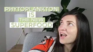 #70 Phytoplankton is the New Superfood!