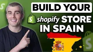How to Set Up a Shopify Store in Spain (Step-by-Step)