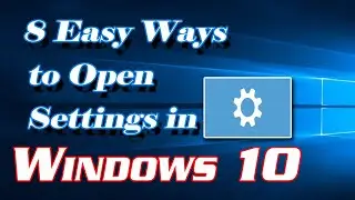 8 Ways to Open Settings in Windows 10 | Definite Solutions