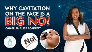 Here's why Cavitation on the face is a big NO! - Camellia Alise