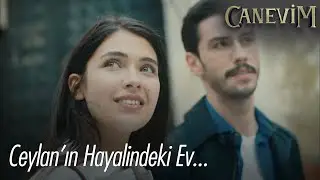 Ceylan'ın hayalindeki ev - Canevim
