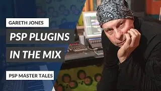 Using PSP Audioware Plug-Ins with Gareth Jones | PSP Master Tales