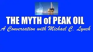 The Myth of Peak Oil