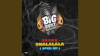 Sha La La (Sped Up)