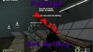 PayDay2 - Art Gallery HARD (STEALTH) FAIL!