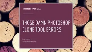 Photoshop CC 2014: Those Damn Clone Tool Errors