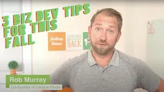 3 Tips to Make the Most of Your Business Development Budget This Fall