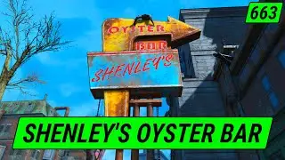 Shenley's Oyster Bar | Fallout 4 Unmarked | Ep. 663