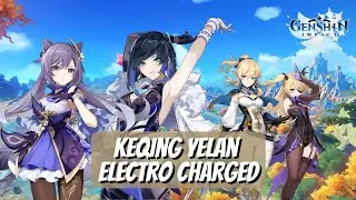 How to Play Keqing Yelan Electro Charged Team EASILY