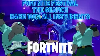 Fortnite Festival - The Search - Hard 100% All Instuments