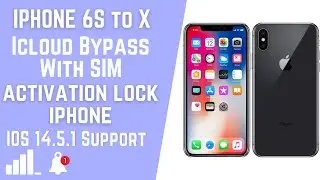 Iphone 6S to X Icloud Bypass With Sim IOS 14.5.1 | Calling, Notification, Restart, Banking Fixed GSM