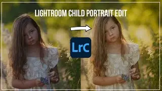 Lightroom Child Portrait Editing – Simple, Soft & Natural