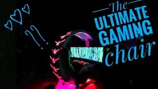 The ultimate gaming or work chair unbox therapy