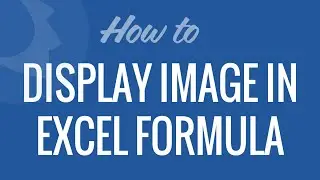 Display Image Based on Excel Formula
