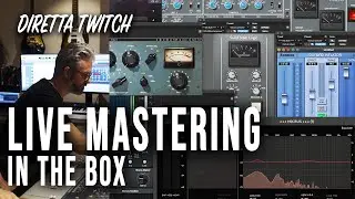 Come fare Mastering ITB - Live Mixing 29-04-2021