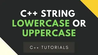 Lecture#53|How to covert String into Lowercase and uppercase|Lowercase or Uppercase Strings|C++ 2021