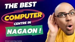 Best Computer Centre in Nagaon | Smart Learning Centre
