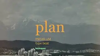 PRO8L3M - Plan | keyteepee type beat | outro type beat