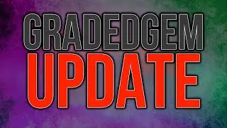 GradedGem Update Video - Order Update System / Turnarounds & Returns / YouTube Videos!