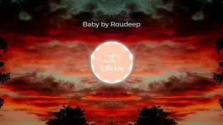 Baby | 🎧 Roudeep [Copyright-safe]