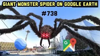 #738 I found monster spider on google earth,google maps
