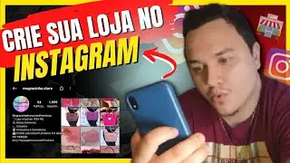 COMO CRIAR uma LOJA no INSTAGRAM para VENDER na SUA CIDADE ou EM TODO BRASIL (ATUALIZADO 2022)