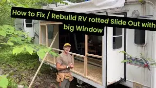 How to Fix / Rebuild RV rotted Slide Out with big Window (full floor / wall custom rebuild )