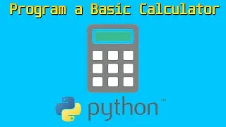 How to Program a easy Calculator In Python