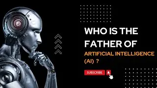 Who Is The Father Of Ai ?