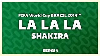 Shakira - La La La (Brazil 2014) [Lyrics]