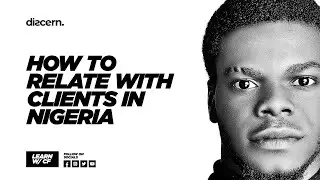 Learn w/ CF: How to relate with Clients in Nigeria