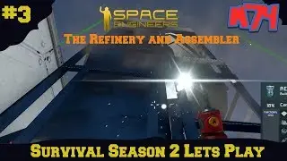 Space Engineers Survival [S2:Ep3] Refinery And Assembler