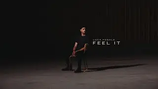 Luca Fogale - Feel It (Official Video)