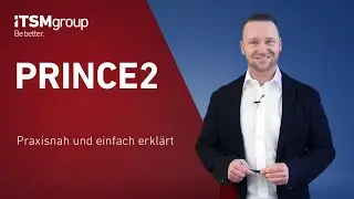 Was ist PRINCE2? Praxisnah und einfach erklärt