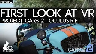 PROJECT CARS 2 - FIRST LOOK AT VR SUPPORT