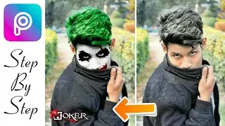 The Joker Editing || How To Make Joker Effect || PicsArt Tutorial 2018