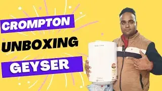 2023: Best Geyser (Crompton Classic 15 LiterGeyser Unboxing!)