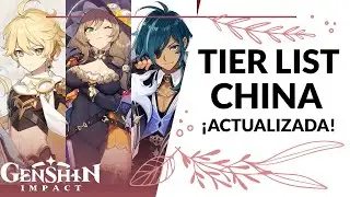 ✨ANALIZAMOS LA TIER LIST CHINA *ACTUALIZADA* - Genshin Impact