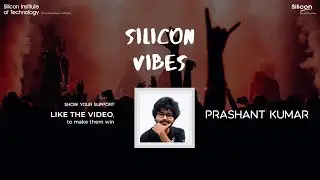 Prashant Kumar || Silicon Vibes || Celebrating Friendship