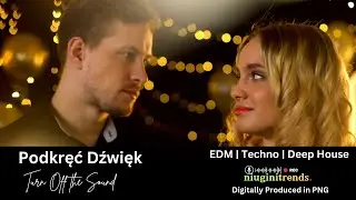 Podkręć Dźwięk (Turn Off the Sound) Club Anthem Poland | EDM and DJ Sets | Poland