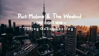 [Progressive House] - One Right Now - Post Malone & The Weeknd (Jajag Gadon Bootleg)