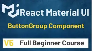 Material UI In React JS Tutorial #3 ButtonGroup Component | Material UI V5