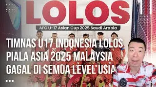 Timnas U17 Lolos Piala Asia Malaysia Sedih Mereka Gagal di Semua Level Usia