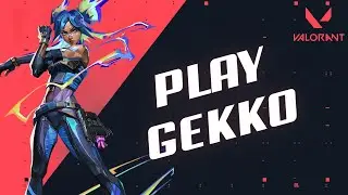 How to Play Gekko in Valorant in 2024?