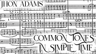 John Adams - Common Tones in Simple Time (1979-1980) Score