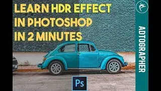 HDR EFFECT IN PHOTOSHOP | PHOTOSHOP CC TUTORIAL FOR BEGINNERS | ADTOGRAPHER AKASHDEEP