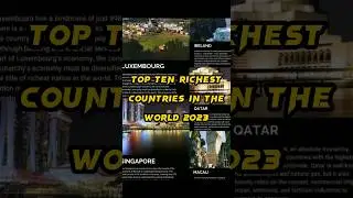 TOP TEN RICHEST COUNTRIES IN THE WORLD.|#shorts #ytshorts #worldfacts
