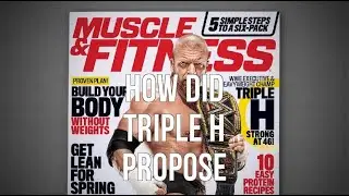 How Did Triple H Propose