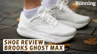 SHOE REVIEW: Brooks Ghost Max